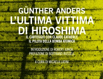 L'ultima vittima di Hiroshima. Il carteggio con Claude Eatherly L'ultima vittima di Hiroshima. Il carteggio con Claude Eatherly